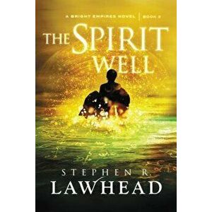The Spirit Well, Paperback - Stephen Lawhead imagine