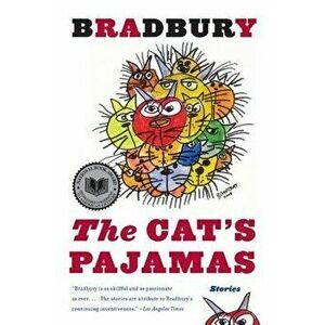 The Cat's Pajamas: Stories, Paperback - Ray D. Bradbury imagine