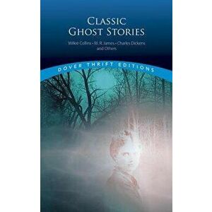 Classic Ghost Stories by Wilkie Collins, M. R. James, Charles Dickens and Others, Paperback - John Grafton imagine