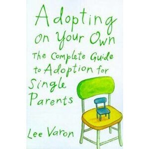 Adopting on Your Own - Lee Varon imagine