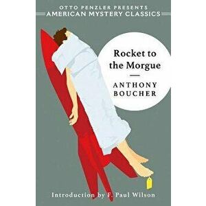 Rocket to the Morgue, Paperback - Anthony Boucher imagine