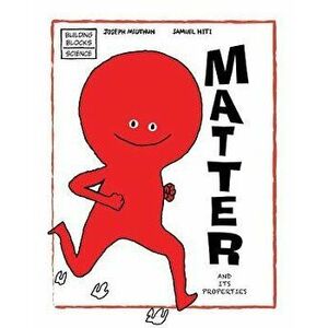 Matter and Its Properties, Paperback - Samuel Hiti imagine