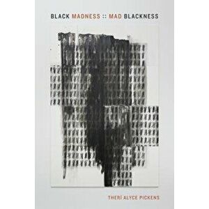 Black Madness: : Mad Blackness, Paperback - Theri Alyce Pickens imagine