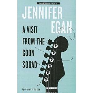 A Visit from the Goon Squad, Paperback - Jennifer Egan imagine