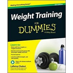 Weight Training for Dummies, Paperback - LaReine Chabut imagine