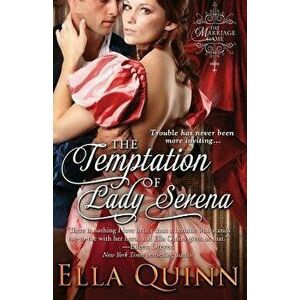 The Temptation of Lady Serena, Paperback - Ella Quinn imagine