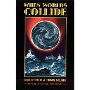 When Worlds Collide, Paperback - Philip Wylie imagine