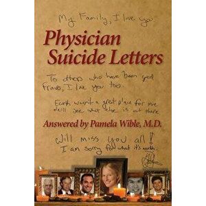 Physician Suicide Letters Answered, Paperback - Pamela Wible M. D. imagine