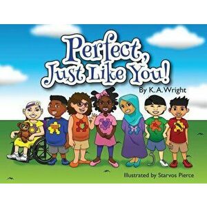 Perfect, Just Like You!, Paperback - K. A. Wright imagine