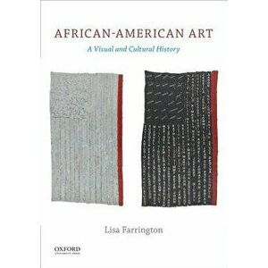 African American Art: A Visual and Cultural History, Paperback - Lisa Farrington imagine