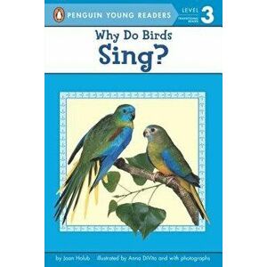Why Do Birds Sing?, Paperback - Joan Holub imagine