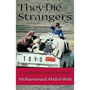 They Die Strangers, Paperback - Mohammad Abdul-Wali imagine