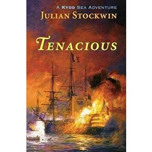 Tenacious, Paperback - Julian Stockwin imagine