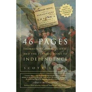 46 Pages: Thomas Paine, Common Sense, and the Turning Point to American Independence - Scott Liell imagine