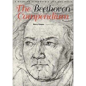 The Beethoven Compendium, Paperback - Barry Cooper imagine