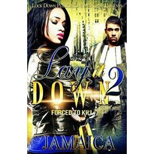 Lay It Down 2: Forced to Kill, Paperback - Jamaica imagine