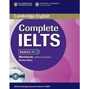 Complete Ielts Bands 6.5-7.5 Workbook Without Answers with Audio CD, Paperback - Rawdon Wyatt imagine