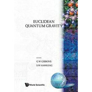 Euclidean Quantum Gravity, Paperback - Gary W. Gibbons imagine
