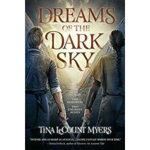 Dreams of the Dark Sky: The Legacy of the Heavens, Book Two, Hardcover - Tina Lecount Myers imagine
