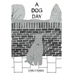 A Dog Day, Hardcover - Emily Rand imagine