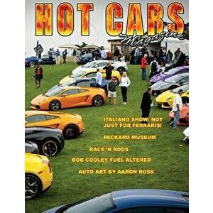Hot Cars Magazine: The Nation's Hottest Motorsport Magazine!, Paperback - Roy R. Sorenson imagine