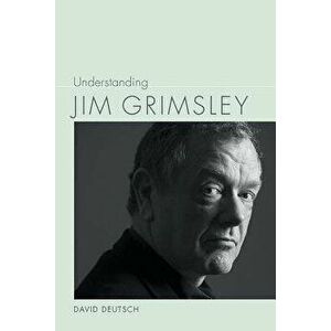 Understanding Jim Grimsley, Hardcover - David Deutsch imagine