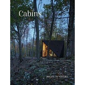 Cabins: Escape to Nature, Hardcover - Images imagine