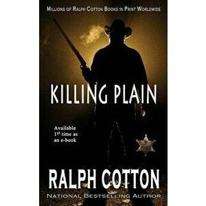Killing Plain, Paperback - Ralph Cotton imagine