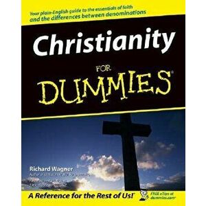 Christianity for Dummies, Paperback - Richard Wagner imagine