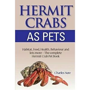 Hermit Crab Care, Paperback - James Sure imagine