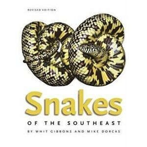 Snakes of the Southeast, Paperback - Whit Gibbons imagine