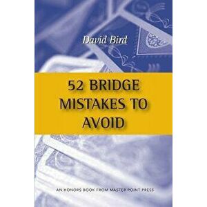 52 Bridge Mistakes to Avoid, Paperback - David Bird imagine