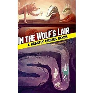 In the Wolf's Lair: A Beastly Crimes Book, Hardcover - Anna Starobinets imagine