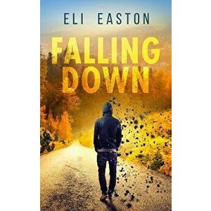 Falling Down, Paperback - Eli Easton imagine