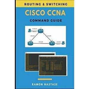 Cisco CCNA Command Guide, Paperback - Ramon Nastase imagine