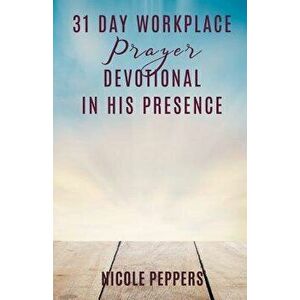 31 Day Workplace Prayer Devotional - Nicole Peppers imagine