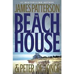 The Beach House, Hardcover - James Patterson imagine