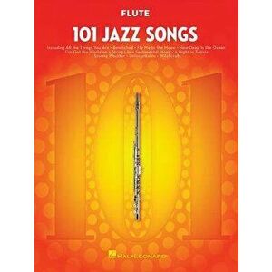 101 Jazz Songs for Flute, Paperback - Hal Leonard Corp imagine