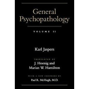 General Psychopathology, Paperback - Karl Jaspers imagine