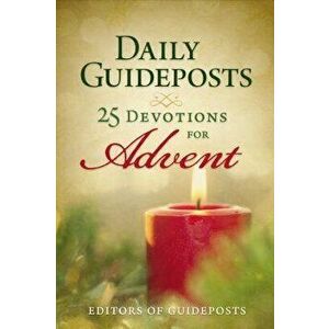 Daily Guideposts: 25 Devotions for Advent, Paperback - Guideposts imagine