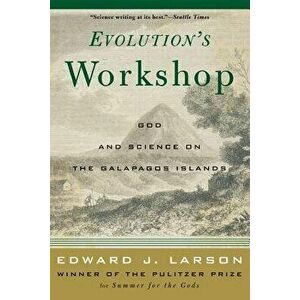 Evolution's Workshop, Paperback - Edward J. Larson imagine