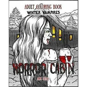 Adult Coloring Book Horror Cabin: Winter Vampires, Paperback - A. M. Shah imagine