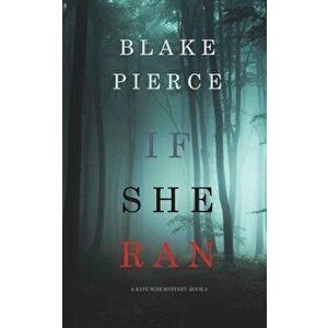 If She Ran (A Kate Wise Mystery-Book 3), Paperback - Blake Pierce imagine