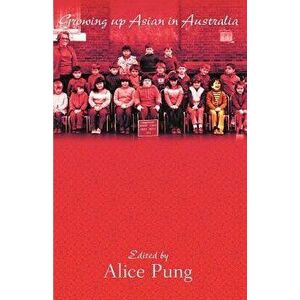 Growing Up Asian in Australia, Paperback - Alice Pung imagine