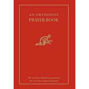 An Orthodox Prayer Book, Hardcover - Fr Michael Monos imagine