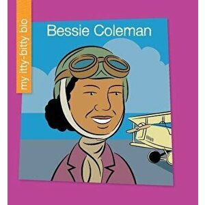 Bessie Coleman, Paperback - Sara Spiller imagine