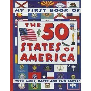 My First Book of the 50 States of America: With Maps, Dates and Fun Facts! - Anness Punlishing imagine