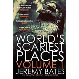 World's Scariest Places: Volume One: Suicide Forest & the Catacombs, Paperback - Jeremy Bates imagine