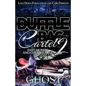Duffle Bag Cartel 2: Fast Money and Cold Hearts, Paperback - Ghost imagine