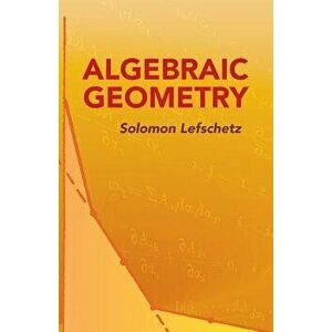 Algebraic Geometry, Paperback - Solomon Lefschetz imagine